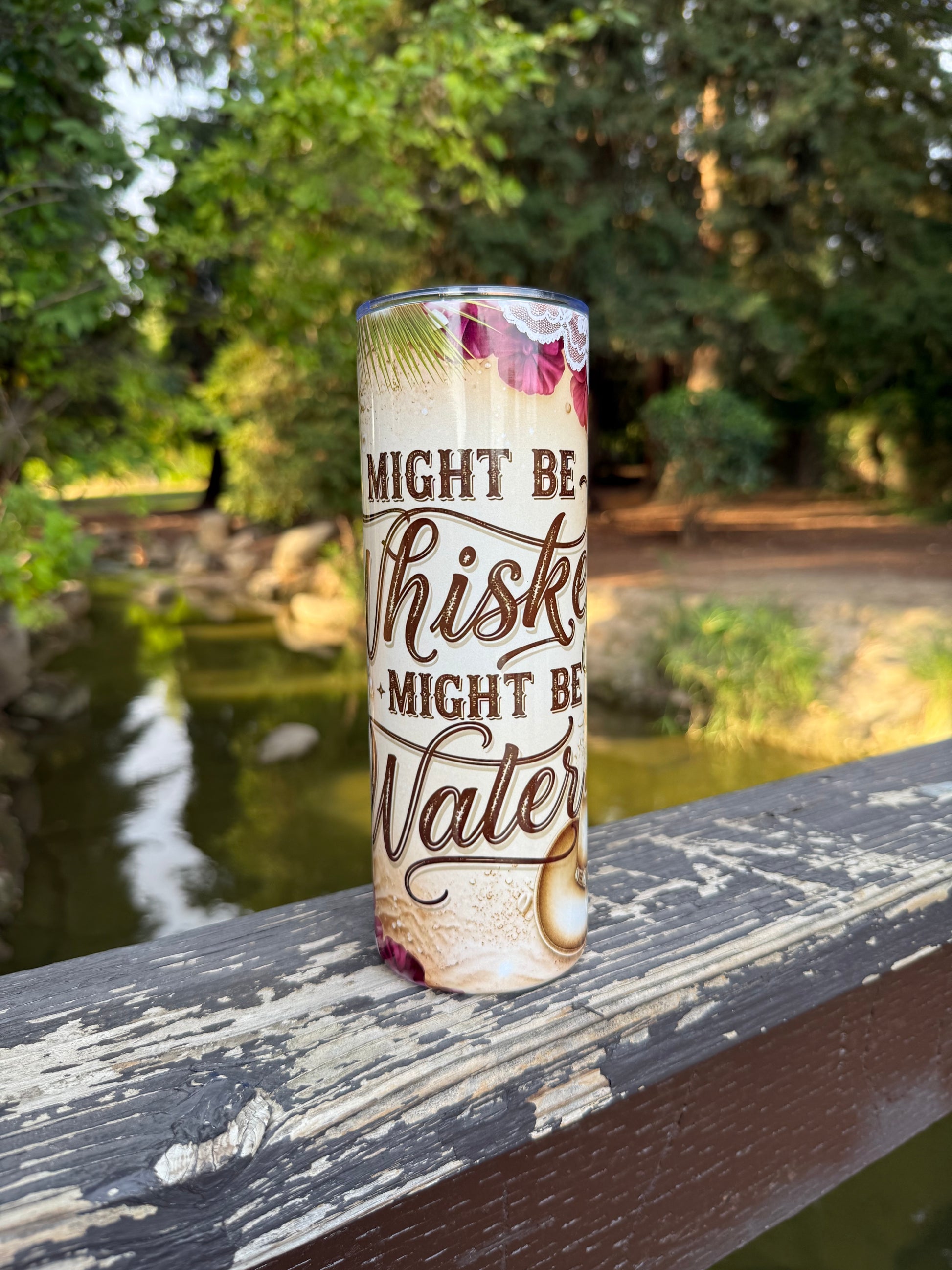 Whiskey, Might Be Water - 20oz Tumbler